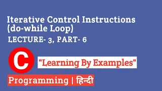 Lecture 20 do while Loop Iterative Control Instruction
