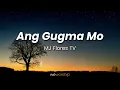 Ang Gugma Mo lyrics by MJ Flores TV