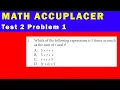Math Accuplacer - Test 2 Problem 1