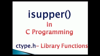 How to check character is uppercase or Not in c Programming isupper in ctype h
