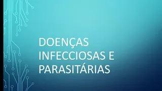 Doenças infecciosas e parasitárias.