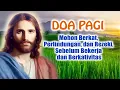 Download Lagu DOA PAGI 🟠 Mohon Berkat, Perlindungan, dan Rezeki, Sebelum Bekerja dan Berkativitas | Doa Katolik