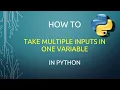 How to take multiple inputs in one variable in python