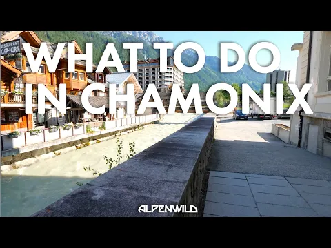 Download MP3 What To Do in Chamonix | Alpenwild