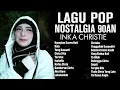 Download Lagu Full Album Inka Christie Terbaik | Lagu Pop Nostalgia 80an - 90an