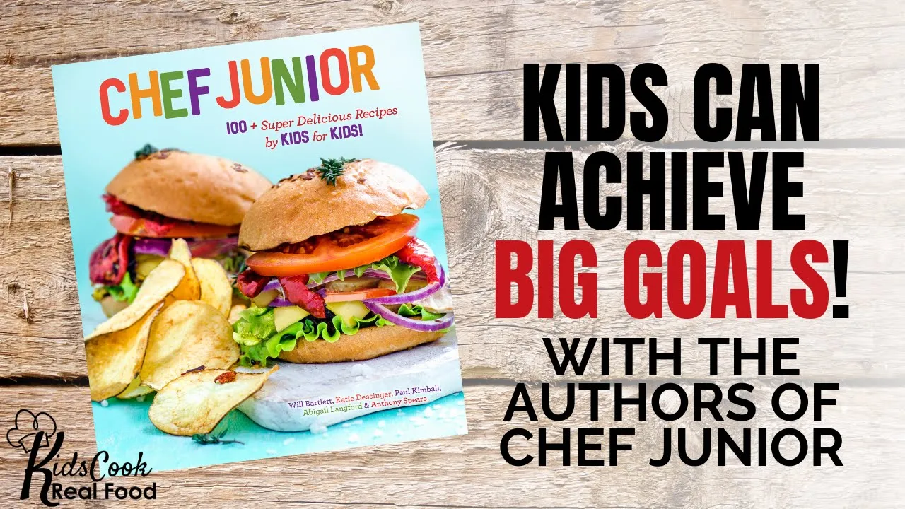 Chef Junior Authors on Kids Setting BIG Goals (HPC: E91)