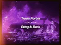 Download Lagu travis porter-bring it back *only best part* (slowed+looped+reverb)