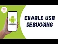 How To Enable USB Debugging On Android