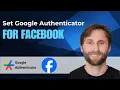 How to Set Up Google Authenticator for Facebook 2026 Guide