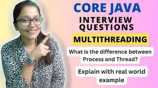 Process vs Threads Understanding Multithreading in Java - Interview Preparation Guide