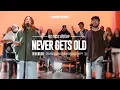 Download Lagu Red Rocks Worship - Never Gets Old | Air1 Worship Sessions