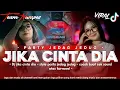 Download Lagu DJ JIKA CINTA DIA | STYLE PARTY JEDAG JEDUG MENGKANE COCOK BUAT CEK SOUND ATAU KARNAVAL!!