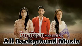silsila badalte rishton ka all background music bgm 