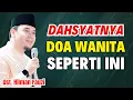 Lagu DAHSYATNYA DOA WANITA SEPERTI INI, DOA MUSTAJAB | USTADZ HILMAN FAUZI TERBARU