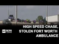 Stolen Fort Worth ambulance involved in chaotic high speed chase in Austin