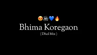 bhima koregaon kele dhol mix deejay tejas pune