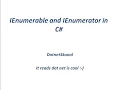 IEnumerable and IEnumerator Interface in C
