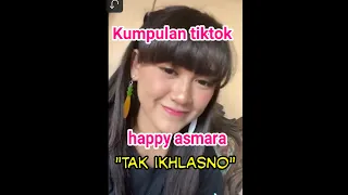 Download TIK TOK HAPPY ASMARA (TAK IKHLASNO)-7 Januari 2020 MP3