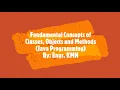 Fundamental Concepts of Classes Objects Methods - Java