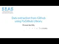 How to extract issues from a GitHub project PyGithub SEAS Research Lab