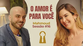 O Amor é Para Você com Mahmoud - Parece Terapia | Sessão #16