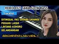 Download Lagu REMIX JAWA TERBARU 2024 || REMIX LINTANG ASMORO DITINGGAL SAYANGE ORGEN TUNGGAL SLOW BASS