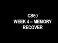 CS50 - Week 4