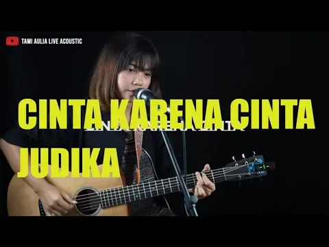 Download MP3 Cinta Karena Cinta Judika Tami Aulia Cover Lirik Lyric