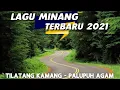 Download Lagu [LAGU MINANG TERBARU ENAK DIDENGAR] PERJALANAN TILATANG KAMANG - PALUPUH AGAM SUMBAR