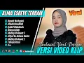 Download Lagu Alma Esbeye Full Album - HANNIT WA HANINI X AHBAB RASULILLAH - MEDLEY || SHOLAWAT TERPOPULER 2025