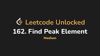 162 Find Peak Element Leetcode Unlocked - Python