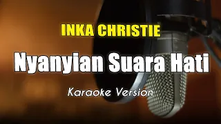 inka christie nyanyian suara hati karaoke by bening musik