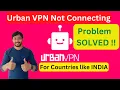 Urban VPN Not Connecting Solved How to Use Urban VPN Best Free VPN 2023 21 Countries Free
