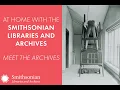 At Home with the Smithsonian Libraries and Archives Meet the Archives