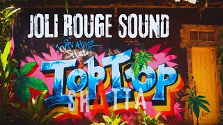 JOLI ROUGE SOUND - Top A Top SHATTA