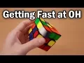 How to Get Faster at One Handed OH Solving