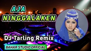 aja ninggalaken aas rolani dj tarling remix