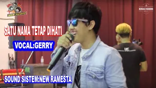 Download SATU NAMA TETAP DIHATI-VOCAL:MAS GERRY MP3