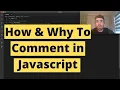 How Why To Comment in Javascript