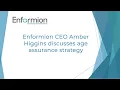 Enformion CEO Amber Higgins Discusses Age Assurance Strategy