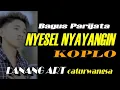 NYESEL NYAYANGIN - KOPLO