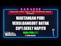 Download Lagu Martangan pudi versi dangdut batak_nada pria( f )_karaoke version.