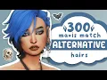 300 Must Have ALT STYLE Hairs Sims 4 CC Showcase Maxis Match