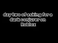 day two of asking for a dark conjurer on Roblox
