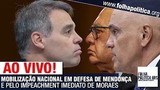 AO VIVO: MOBILIZAÇÃO NACIONAL EM DEFESA DE ANDRÉ MENDONÇA E PELO IMPEACHMENT IMEDIATO DE MORAES