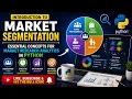 Introduction to Market Segmentation Essential Concepts for Market Research Analytics in Python