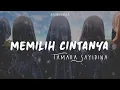 Tamara Sayidina - Memilih CintaNya (Lirik video) | SALMON FOLKS