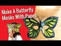 How To Make A Butterfly With paper 2 Masquerade Mask Tutorial Easy painting art