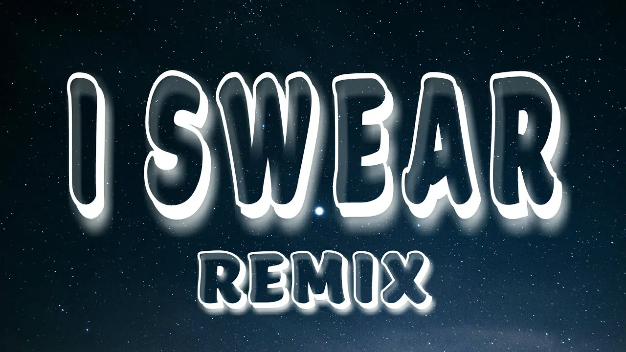 I Swear (Remix Only)