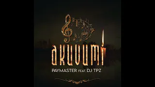 paymaster feat dj tpz akuvumi official audio 